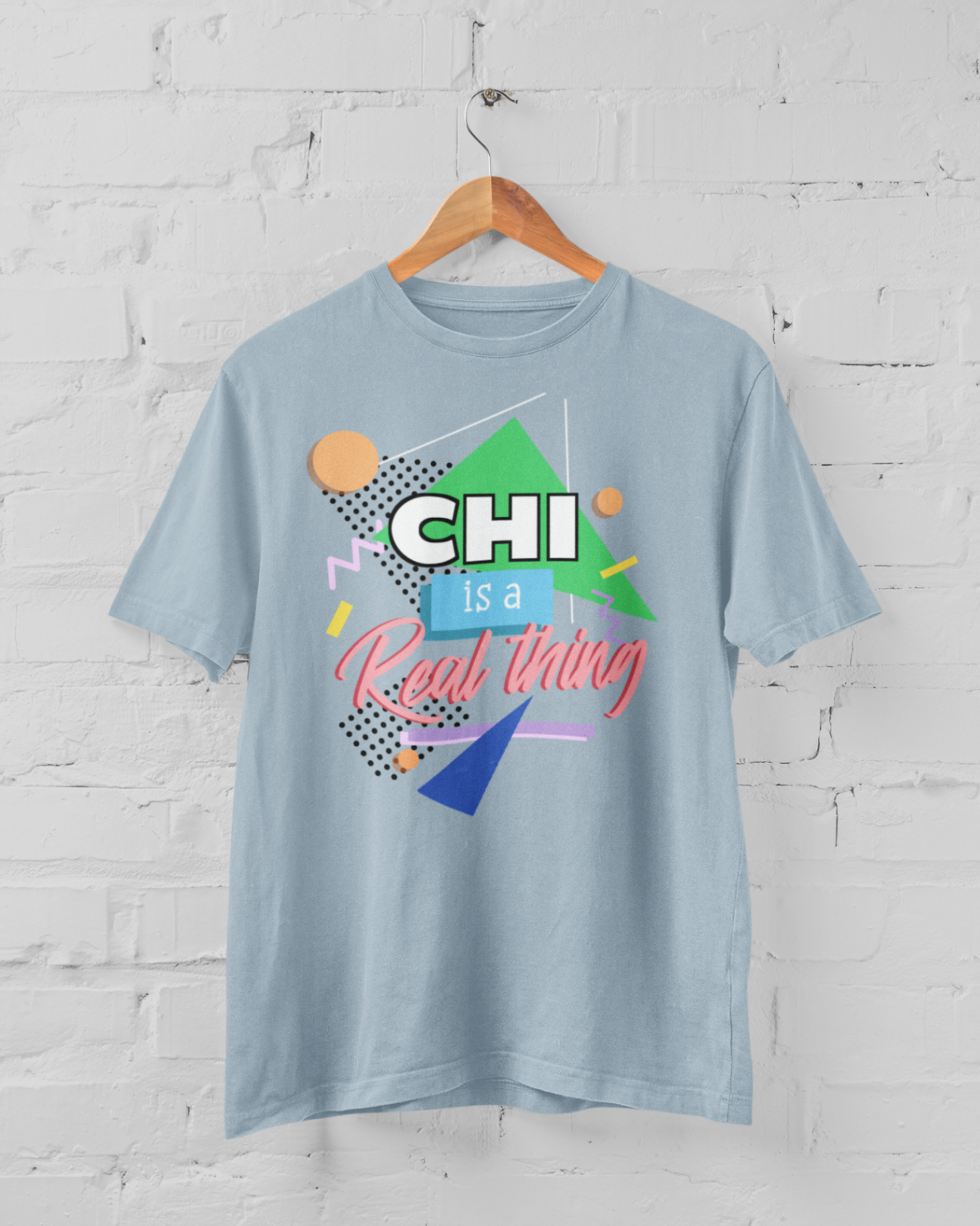  light blue t-shirt 'Chi is a real thing' design
