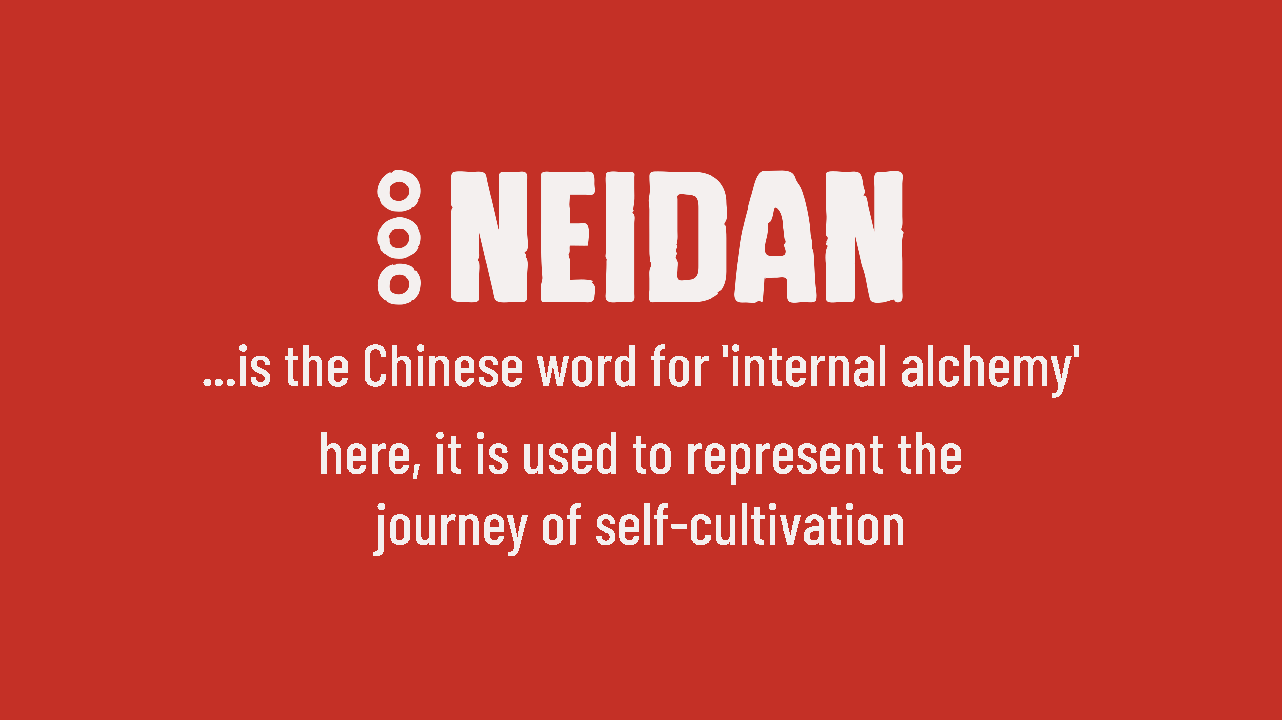  a large red banner explaining the meaning of the word Neidan and it's purpose for the company